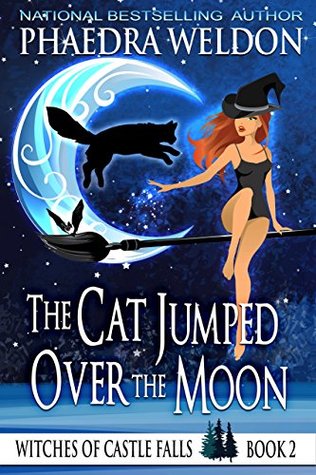The Cat Jumped Over the Moon (Witches of Castle Falls, #2)