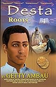 Desta: Roots