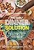 The Family Dinner Solution: How to Create a Rotation of Dinners Your Family Will Love