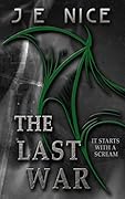 It starts with a scream: The Last War Trilogy