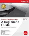 Oracle Database 11g: A Beginner's Guide 1ED