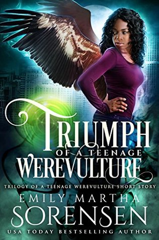 Triumph of a Teenage Werevulture (Trilogy of a Teenage Werevulture)