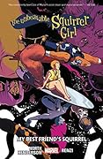 The Unbeatable Squirrel Girl, Vol. 8: My Best Friend's Squirrel