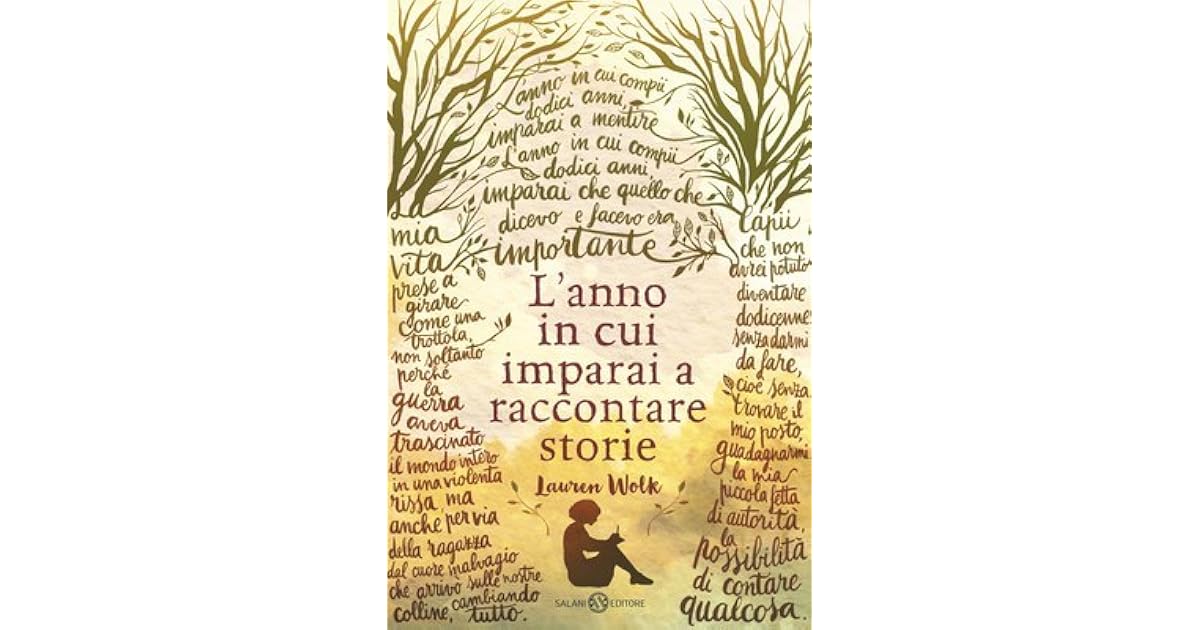 L Anno In Cui Imparai A Raccontare Storie Riassunto