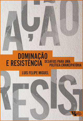 Dominação e Resistência