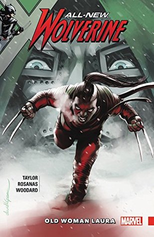 All-New Wolverine, Vol. 6: Old Woman Laura (Paperback)