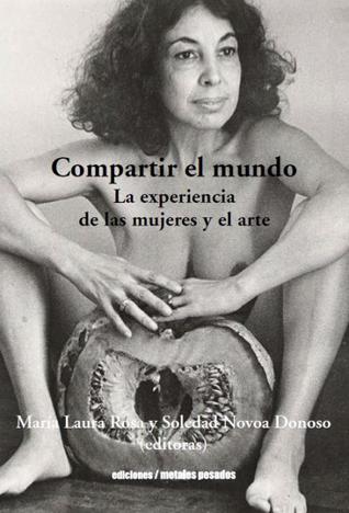 Compartir el mundo: la experiencia de las mujeres y el arte