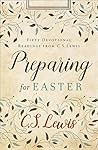 Preparing for Easter by C.S. Lewis