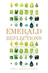 Emerald Reflections 2: A South Seattle Emerald Anthology Emerald Reflections 2: A South Seattle Emerald Anthology