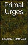 Primal Urges