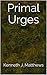 Primal Urges