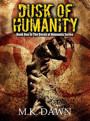 Dusk of Humanity (The Decay of Humanity, #1)