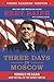 Three Days in Moscow: Ronald Reagan and the Fall of the Soviet Empire (Young Readers' Edition)