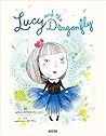 Lucy and the Dragonfly by Lucie Papineau