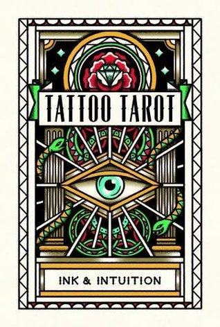 Tattoo Tarot: Ink  Intuition (Cards)