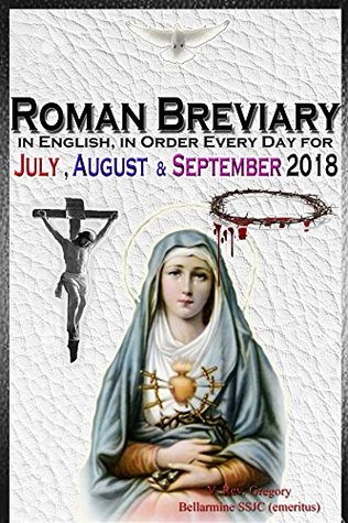 The Roman Breviary: in English, in Order, Every Day for July, August & September 2018