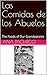 Las Comidas de los Abuelos: The Foods of Our Grandparents