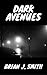 Dark Avenues