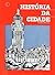 História da Cidade by Leonardo Benevolo
