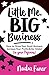 Little Me Big Business by Nadia Finer