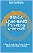 Biblical, Grace-Based Parenting Principles by Nate Holdridge