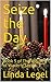 Seize the Day: Book 5 of Th...