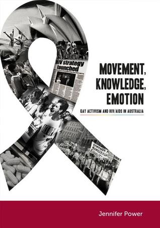 Movement, Knowledge, Emotion: Gay Activism and HIV/AIDS in Australia