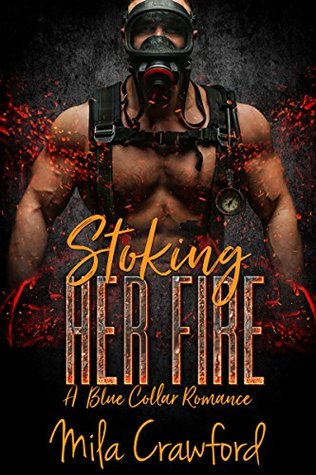Stoking Her Fire (Kindle Edition)