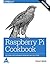 Raspberry Pi Cookbook: Software and Hardware
