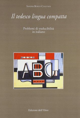 Il tedesco lingua compatta. Problemi di traducibilità in italiano