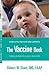 The Vaccine Book by Robert W. Sears MD The Vaccine Book by Robert W. Sears MD