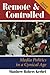 Remote and Controlled by Matthew Robert Kerbel