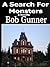 A Search For Monsters