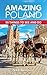 Amazing Poland: 50 Things t...