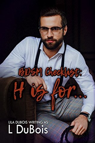 H is for... (BDSM Checklist #8)