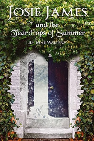 Josie James and the Teardrops of Summer (Kindle Edition)