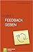 So geht's: Feedback geben