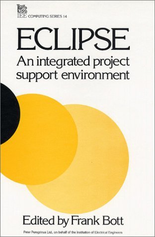 Eclipse: An Integrated Project Support Environment