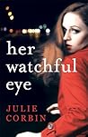Her Watchful Eye by Julie Corbin