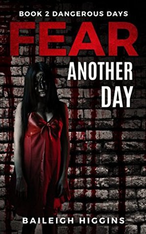 Fear Another Day (Dangerous Days #2)