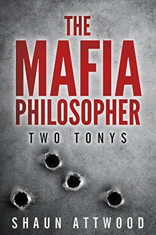 The Mafia Philosopher: Two Tonys (Kindle Edition)