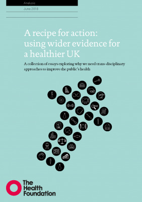 A recipe for action: using wider evidence for a healthier UK