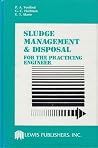 Sludge Management & Disposal for the Practicing Engineer Sludge Management & Disposal for the Practicing Engineer
