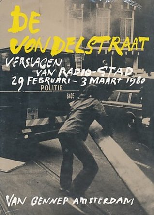 De Vondelstraat. Verslagen van Radio STAD 29 februari-3 maart 1980