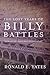The Lost Years of Billy Battles (Book 3 in the Finding Billy Battles Trilogy)