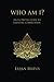Who Am I? An In-Depth Guide To Empathic Communion by Lujan Matus