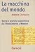 La macchina del mondo: Teorie e pratiche scientifiche dal Rinascimento a Newton