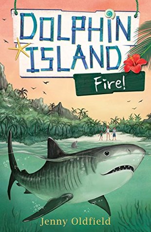 Fire! (Dolphin Island #4)