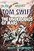 Tom Swift Lives! The Underl...
