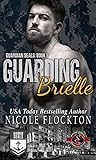 Guarding Brielle by Nicole Flockton